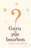 Guru pije bourbon?