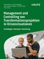 Controlling und Management von Transformationen und Turnarounds