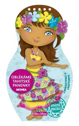 Oblékáme tahitské panenky - Mohea