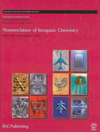 Nomenclature of Inorganic Chemistry: Iupac Recommendations 2005