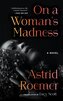 On a Woman's Madness