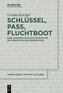Schlüssel, Pass, Fluchtboot | Key, Passport, Escape Boat