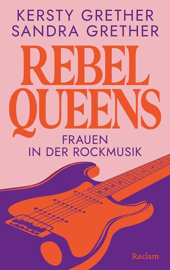 Rebel Queens. Frauen in der Rockmusik