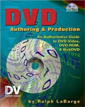 DVD Authoring and Production DVD Authoring and Production