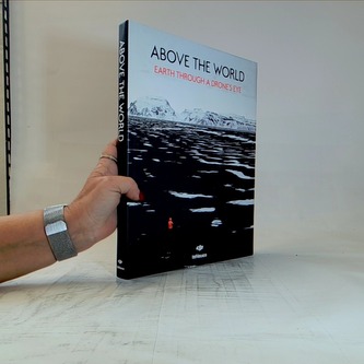 Above the World: Earth through a drone's eye