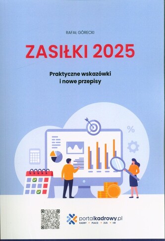 Zasiłki 2025 Praktyczne wskazówki i nowe przepisy Zasiłki 2025 Praktyczne wskazówki i nowe przepisy