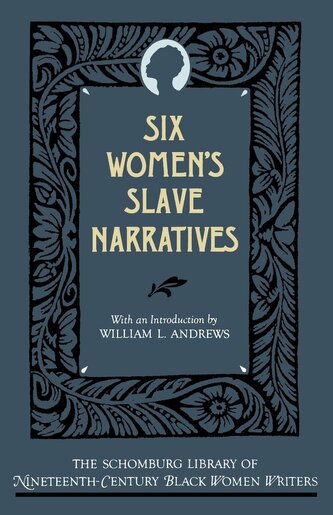 Six Women's Slave Narratives Six Women's Slave Narratives
