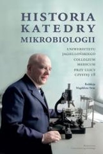 Historia Katedry Mikrobiologii. Historia Katedry Mikrobiologii.