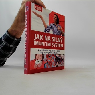 Jak na silný imunitní systém Jak na silný imunitní systém