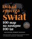Dokąd zmierza świat? 100 map na następne 100 lat