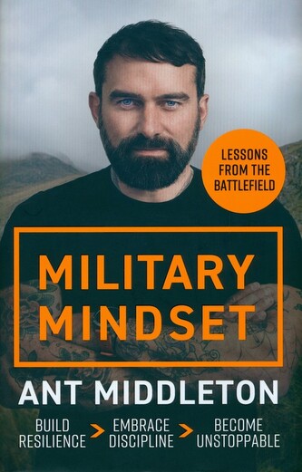 Military Mindset: Lessons from the Battlefield Military Mindset: Lessons from the Battlefield
