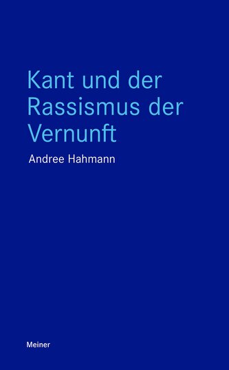 Kant und der Rassismus der Vernunft Kant und der Rassismus der Vernunft