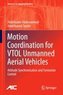 Motion Coordination for VTOL Unmanned Aerial Vehicles