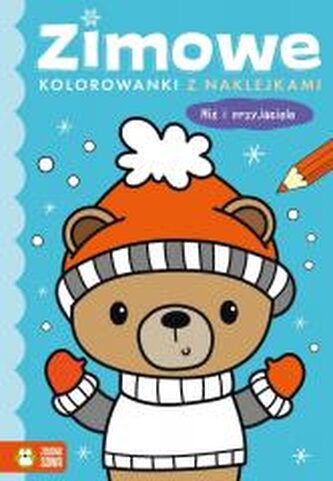 Zimowe kolorowanki z naklejkami. Miś i przyjaciele