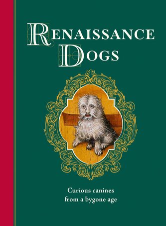 Renaissance Dogs