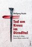Tod am Kreuz im Dirndltal