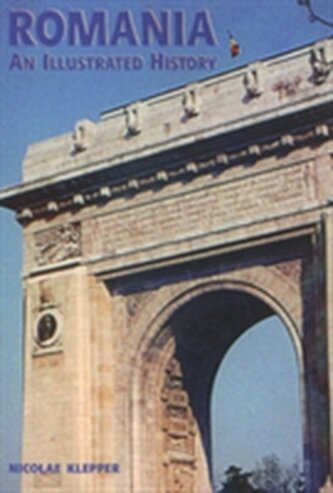 Romania: An Illustrated History Romania: An Illustrated History