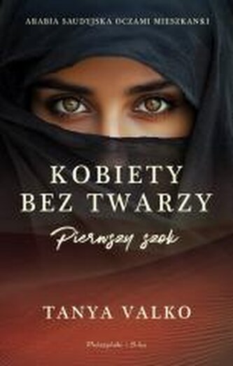 Kobiety bez twarzy. Pierwszy szok Kobiety bez twarzy. Pierwszy szok