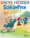 Groß werden mit den Schlümpfen: Der Schlumpf, der eifersüchtig war