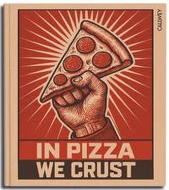 In Pizza we crust