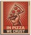 In Pizza we crust