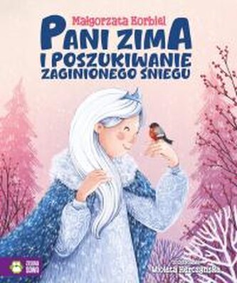 Pani zima i poszukiwanie zaginionego śniegu Pani zima i poszukiwanie zaginionego śniegu