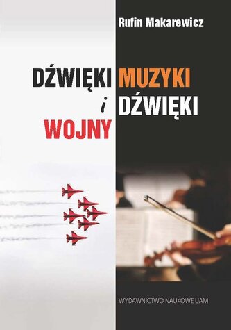 Dżwięki muzyki i dźwięki wojny