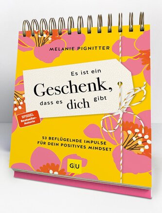 Es ist ein Geschenk, dass es dich gibt - Der Tischaufsteller zum SPIEGEL Bestseller Es ist ein Geschenk, dass es dich gibt - Der Tischaufsteller zum SPIEGEL Bestseller