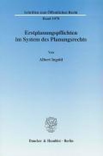 Erstplanungspflichten im System des Planungsrechts