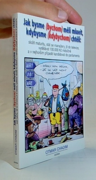 Jak by jsme (bychom) měli mluvit... Jak by jsme (bychom) měli mluvit...