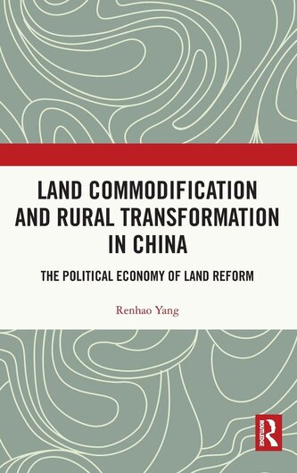 Land Commodification and Rural Transformation in China Land Commodification and Rural Transformation in China