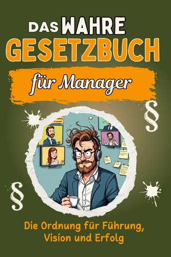 Das wahre Gesetzbuch für Manager
