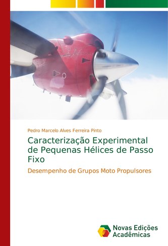 Caracterização Experimental de Pequenas Hélices de Passo Fixo
