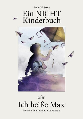 Ein NICHT-Kinderbuch oder ich heiße Max