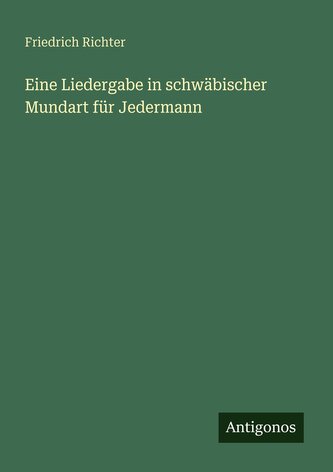 Eine Liedergabe in schwäbischer Mundart für Jedermann