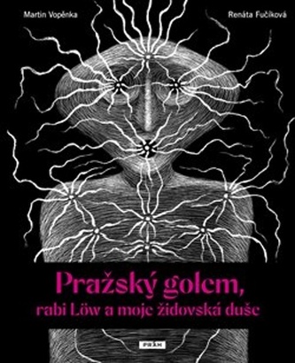 Pražský golem, rabi Löw a moje židovská duše