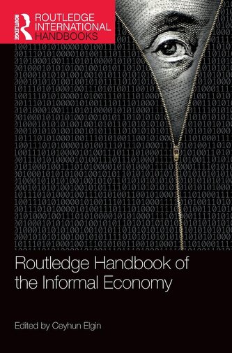 Routledge Handbook of the Informal Economy Routledge Handbook of the Informal Economy