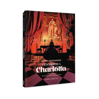 Cesarzowa Charlotta. Tom 2 Cesarzowa Charlotta. Tom 2