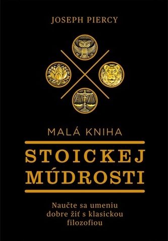 Malá kniha stoickej múdrosti Malá kniha stoickej múdrosti