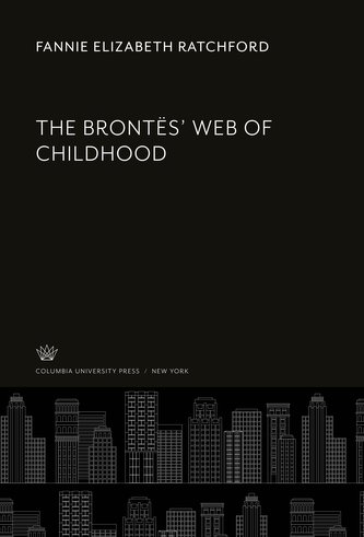 The Brontës' Web of Childhood