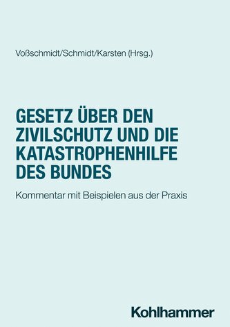 Gesetz über den Zivilschutz und die Katastrophenhilfe des Bundes Gesetz über den Zivilschutz und die Katastrophenhilfe des Bundes