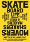 The Skateboard Life