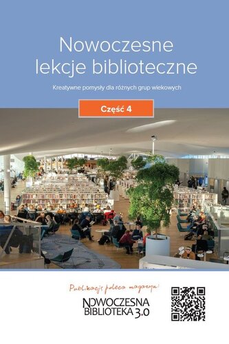 Nowoczesne lekcje biblioteczne Część 4 Nowoczesne lekcje biblioteczne Część 4