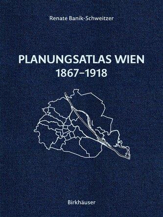 Planungsatlas Wien 1867-1918