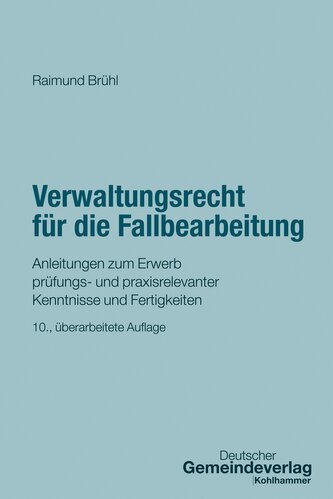 Verwaltungsrecht für die Fallbearbeitung