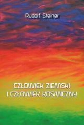 Człowiek ziemski i człowiek kosmiczny Człowiek ziemski i człowiek kosmiczny