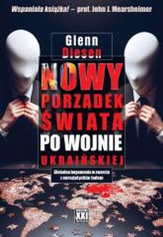 Nowy porządek świata po wojnie ukraińskiej Nowy porządek świata po wojnie ukraińskiej