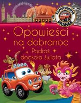 Samochodzik Franek. Opowieści na dobranoc: Podróż Samochodzik Franek. Opowieści na dobranoc: Podróż