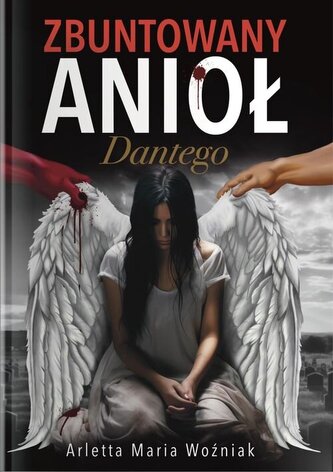 Zbuntowany Anioł Dantego