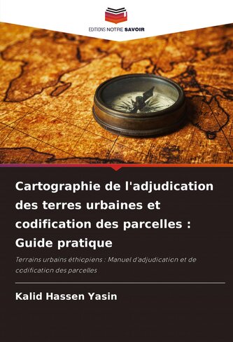 Cartographie de l'adjudication des terres urbaines et codification des parcelles : Guide pratique